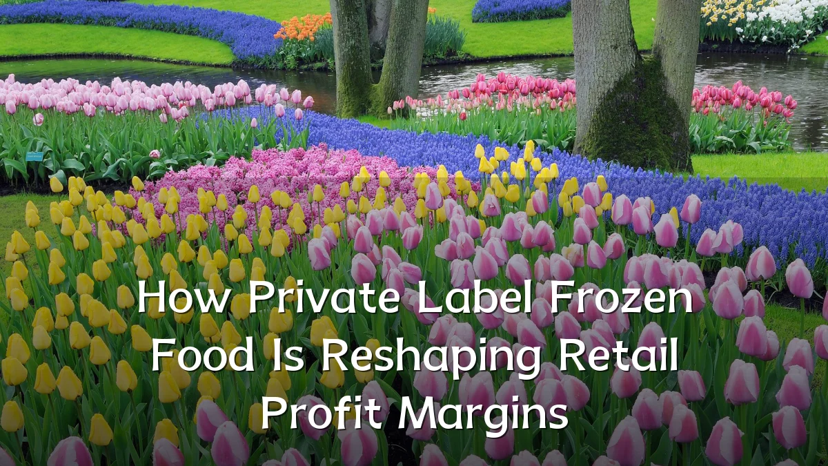 How Private Label Frozen Food Is Reshaping Retail Profit Margins