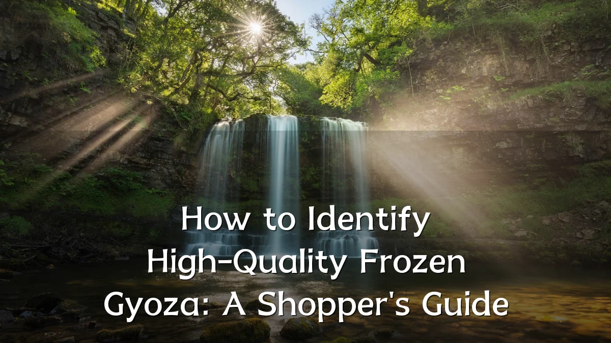 How to Identify High-Quality Frozen Gyoza: A Shopper's Guide