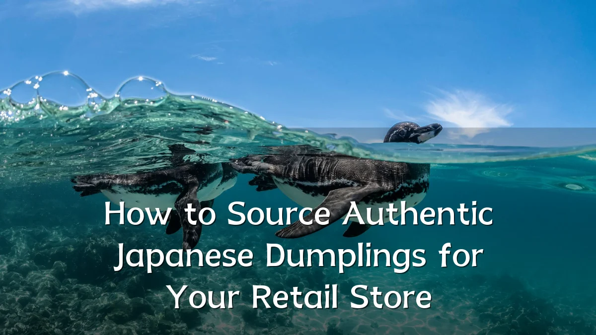 How to Source Authentic Japanese Dumplings for Your Retail Store