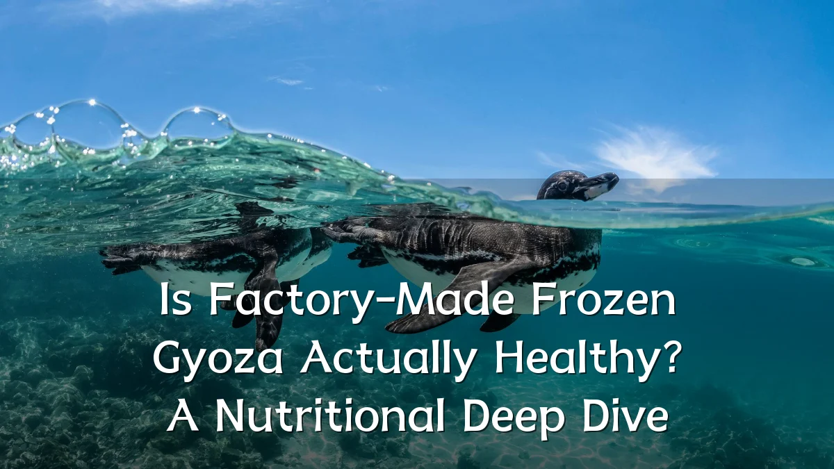 Is Factory-Made Frozen Gyoza Actually Healthy? A Nutritional Deep Dive