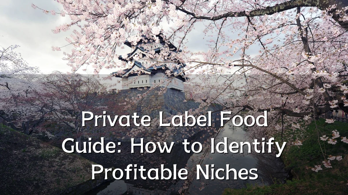 Private Label Food Guide: How to Identify Profitable Niches